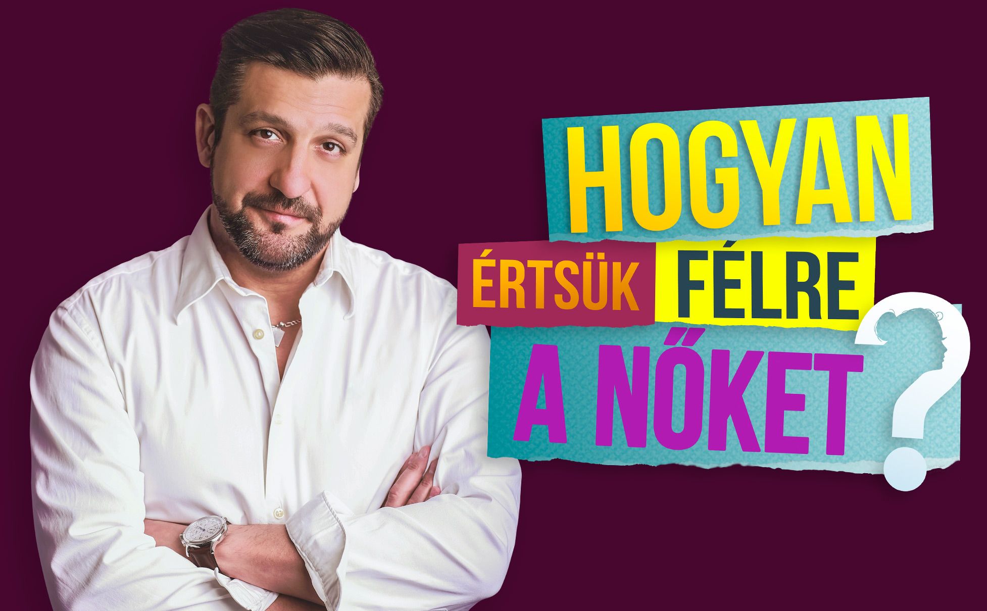 Hogyan értsük félre a nőket? Csányi Sándor egyszemélyes vígjátéka